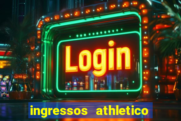 ingressos athletico x flamengo